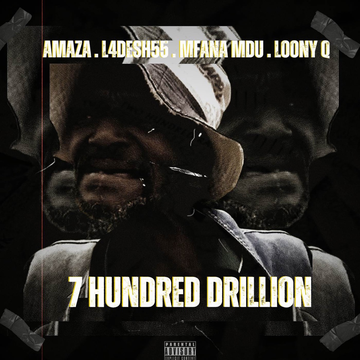 7 Hundred Drillion (feat. Mfana Mdu) - Single by Amaza, L4desh 55 & Loony Q album cover