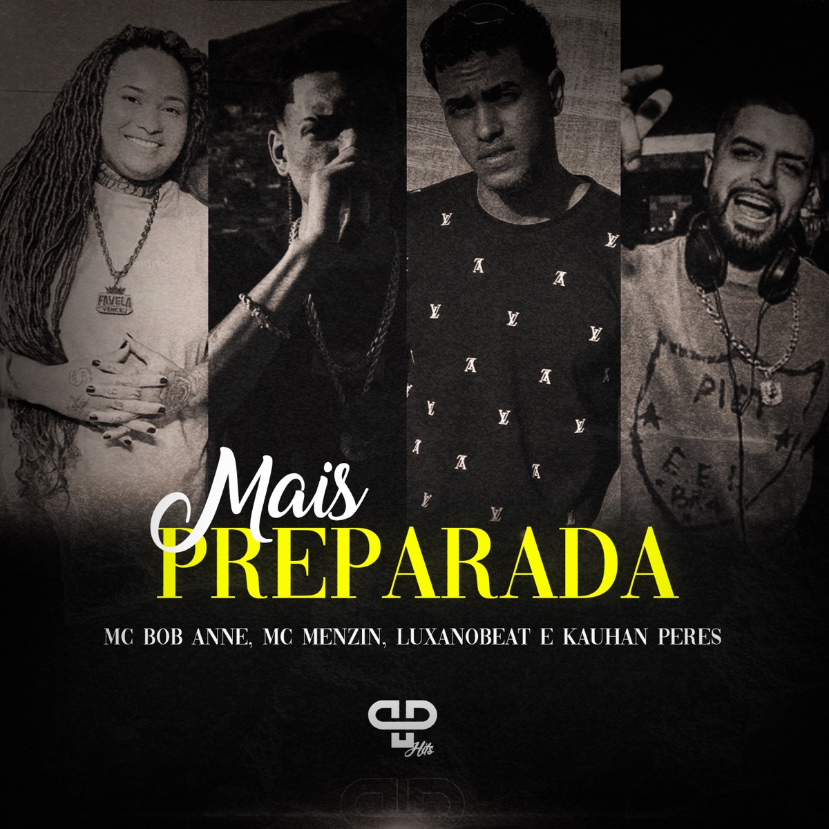Mais Preparada (feat. LuxaNoBeat) - Single by MC Bob Anne, Mc Menzin, Kauhan Peres & PP Hits album cover