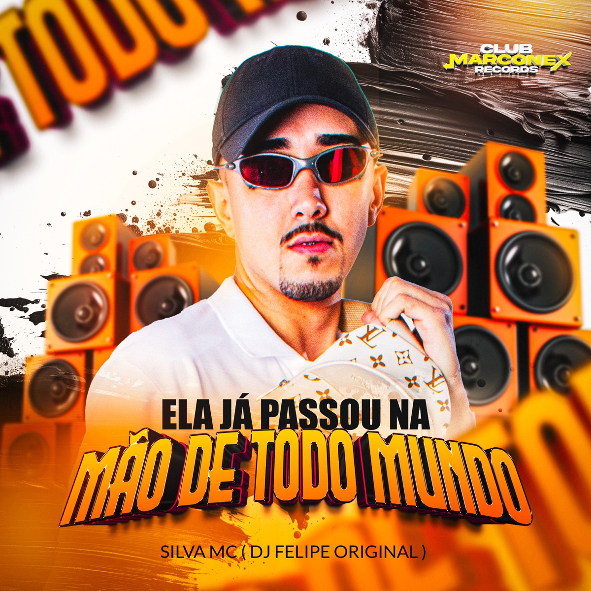 ELA JÁ PASSOU NA MÃO DE TODO MUNDO - Single by Silva MC & DJ FELIPE ORIGINAL album cover