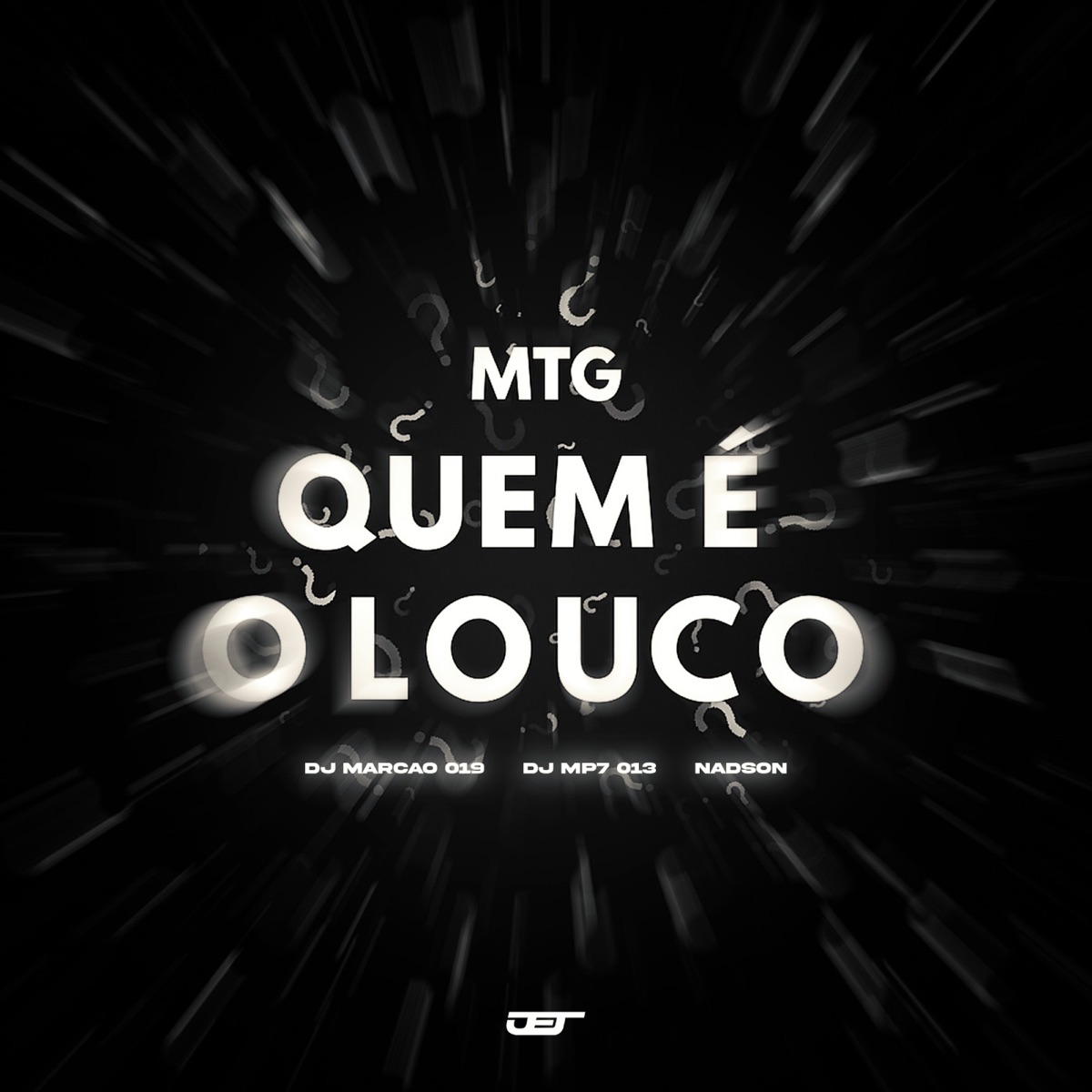 MTG Quem É O Louco - Single by DJ Marcão 019 & DJ MP7 013 album cover