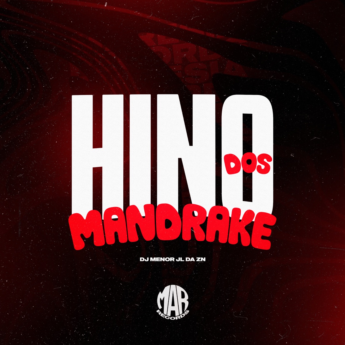 Hino dos Mandrake - Single by DJ Menor Jl da Zn & Maresia Records album cover