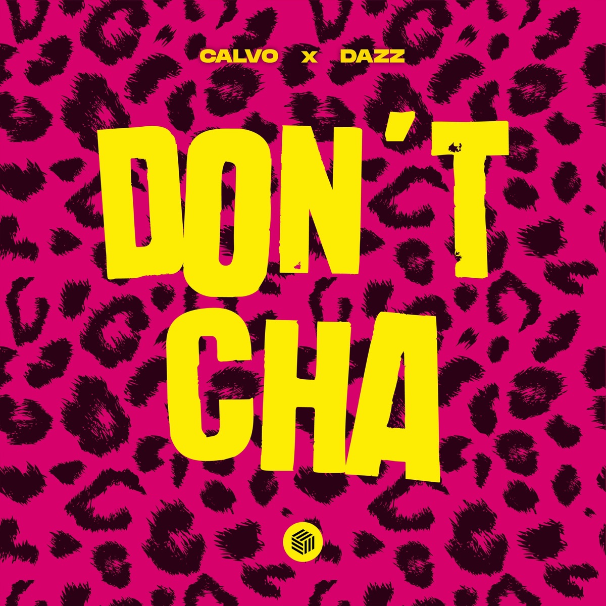 Don't Cha - Single by CALVO & Dazz album cover