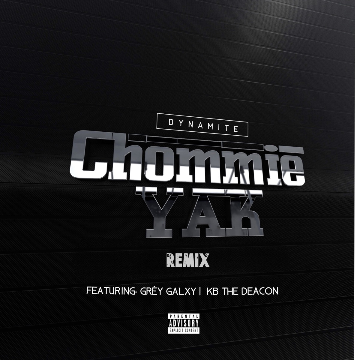 Chommie Yak (Remix) [feat. Kb The Deacon & Grèy Galxy] - Single by Dynamite album cover