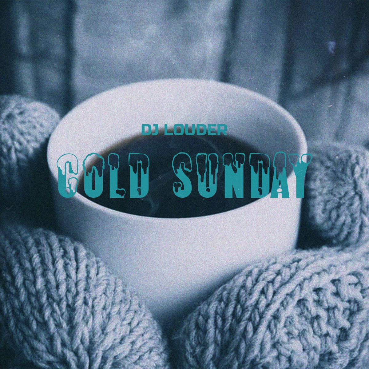 Cold Sunday - Single by DJ Louder album cover