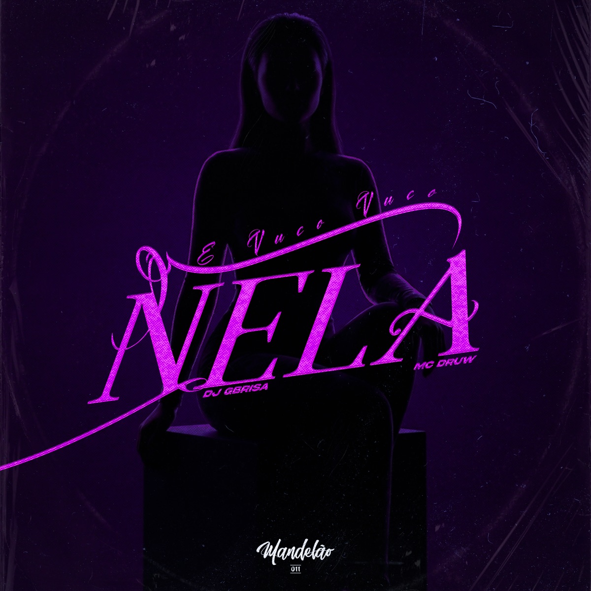 É Vuco Vuco Nela - Single by DJ Gbrisa & MC Druw album cover