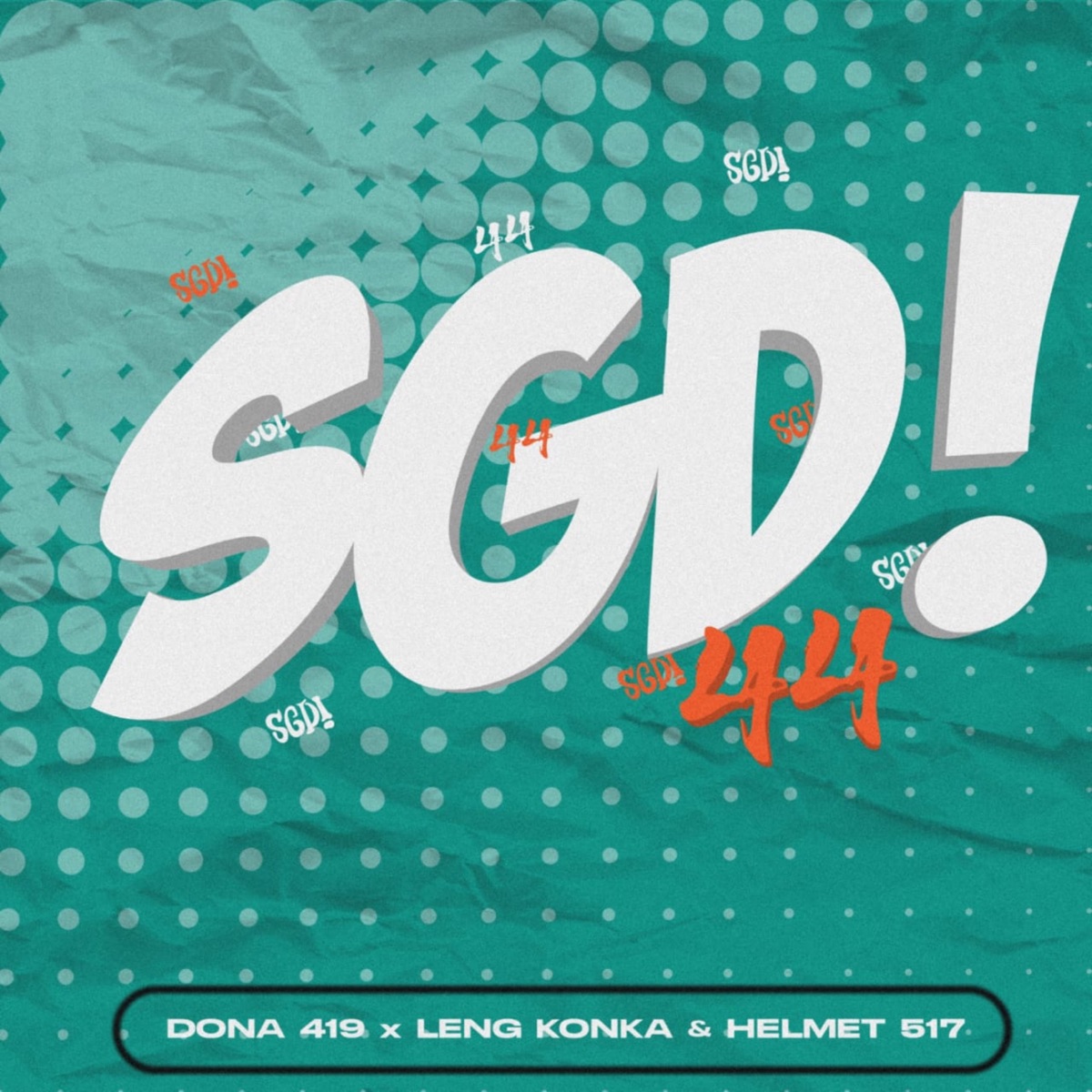 Sgd 44 - Single by Dona 419, Leng Konka & Helmet 517 album cover