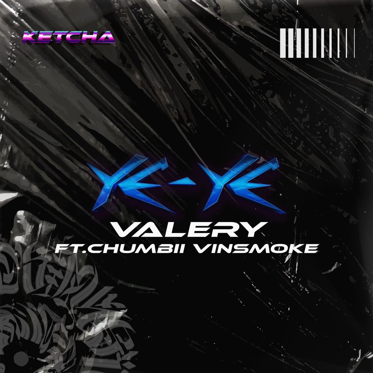 Valery (feat. Chumbii VinSmoke) - Single by KETCHA album cover