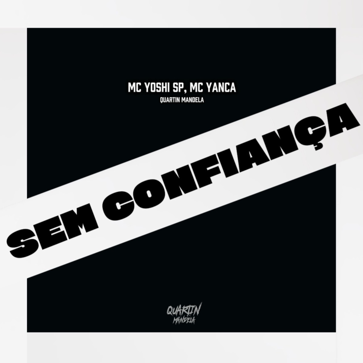 Sem Confiança - Single by Mc Yoshi SP & MC Yanca album cover