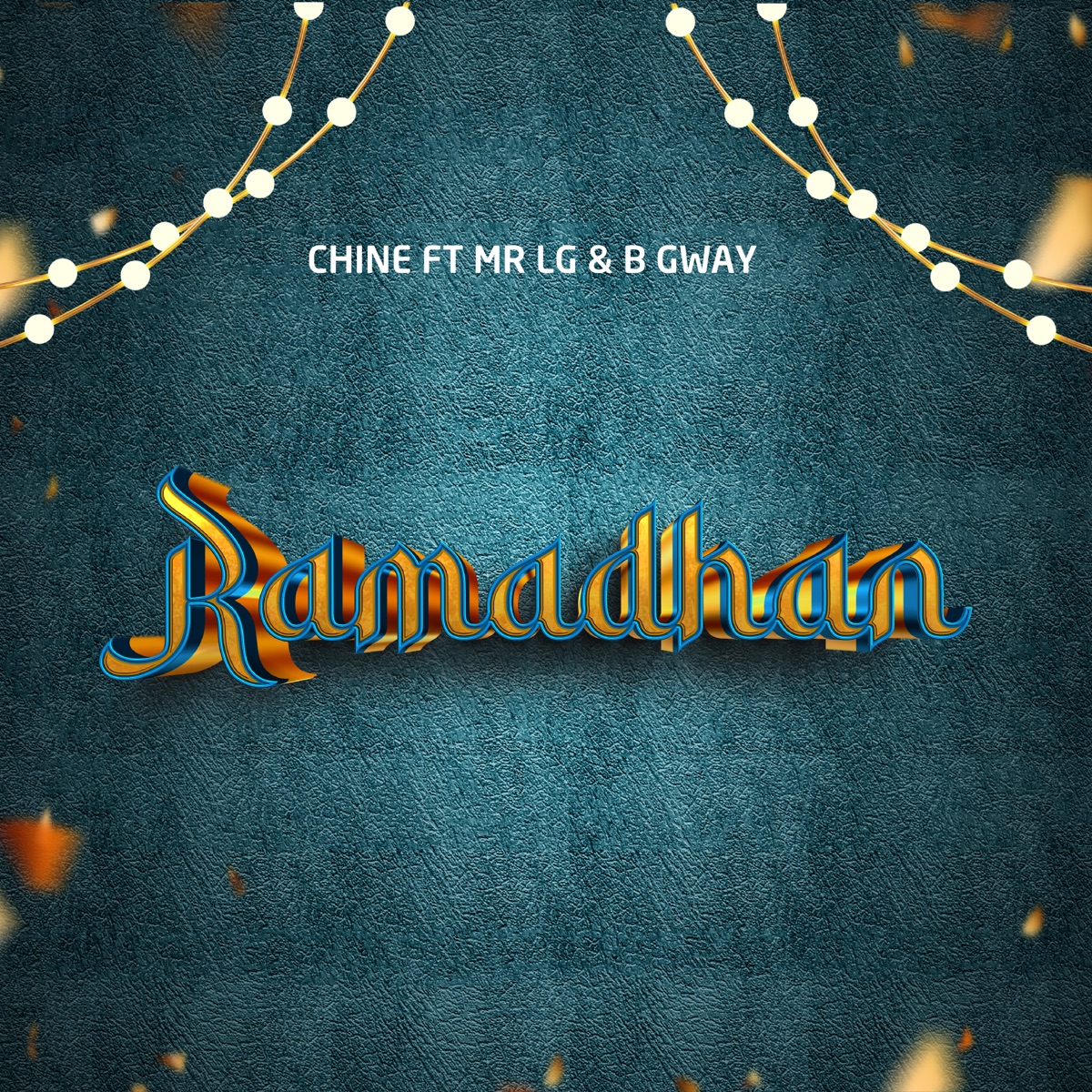 Ramadhan (feat. Mr Lg & B Gway) - Single by Chine album cover