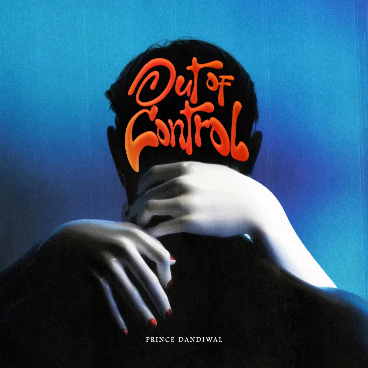 Out of Control - Single by Prince Dandiwal album cover