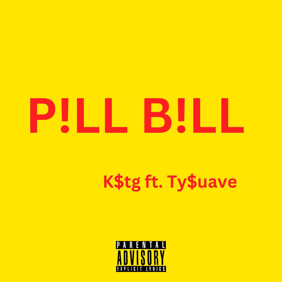 P!ll B!ll (feat. Ty$uave) - Single by K$tg album cover