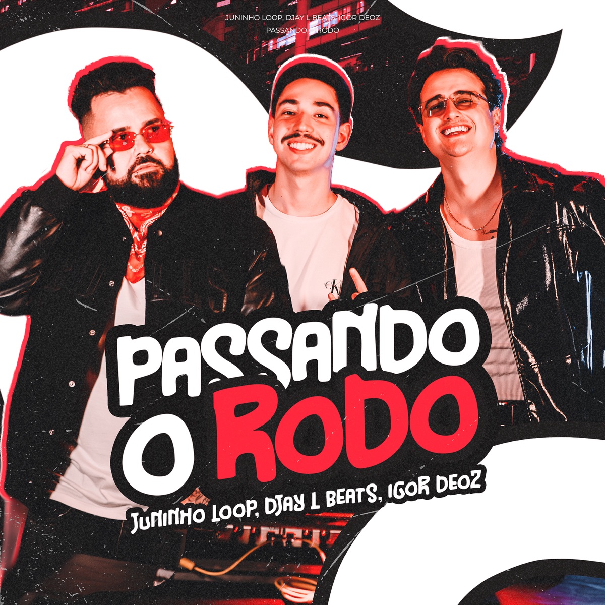 PASSANDO O RODO - Single by Djay L Beats, Igor Deoz & Juninho Loop album cover
