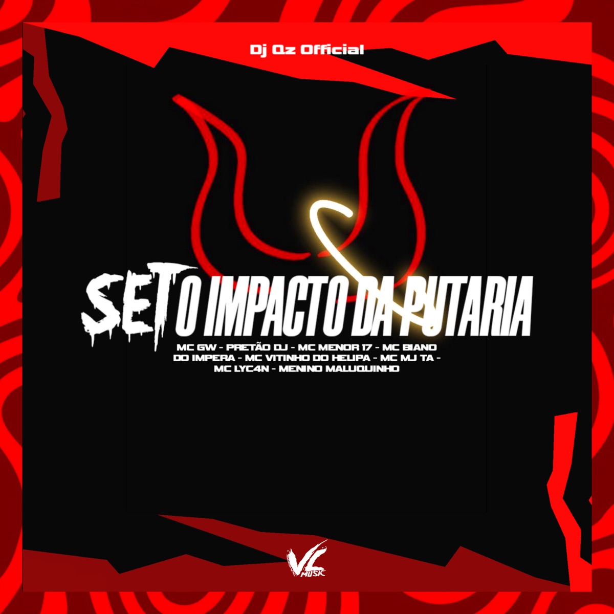 Set o Impacto da Putaria (feat. MC Menor 17, Mc Mj Ta, MC VITINHO DO HELIPA, Menino Maluquinho, MC LyC4N & MC BIANO DO IMPERIO) - Single by Dj Qz Official, Mc Gw & Pretão Dj album cover