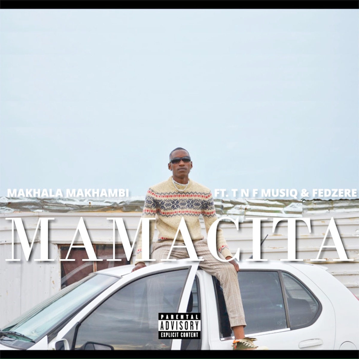 Mamacita (feat. Fedzere & T n F MusiQ) - Single by Makhala Makhambi album cover