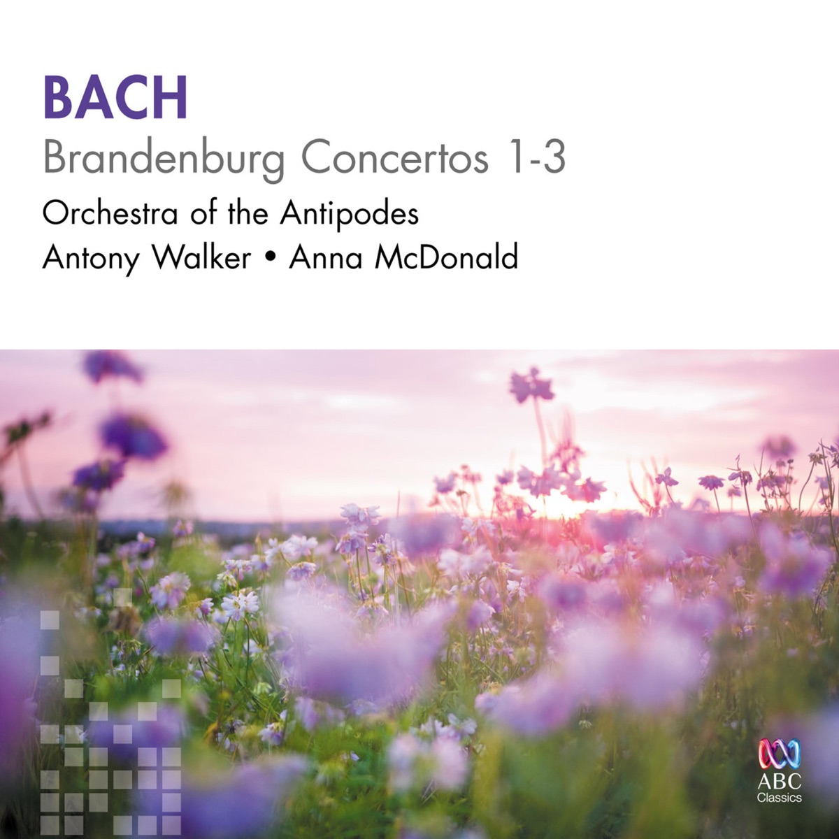 Bach: Brandenburg Concertos 1-3 by Orchestra of the Antipodes, Anna McDonald & Antony Walker album cover