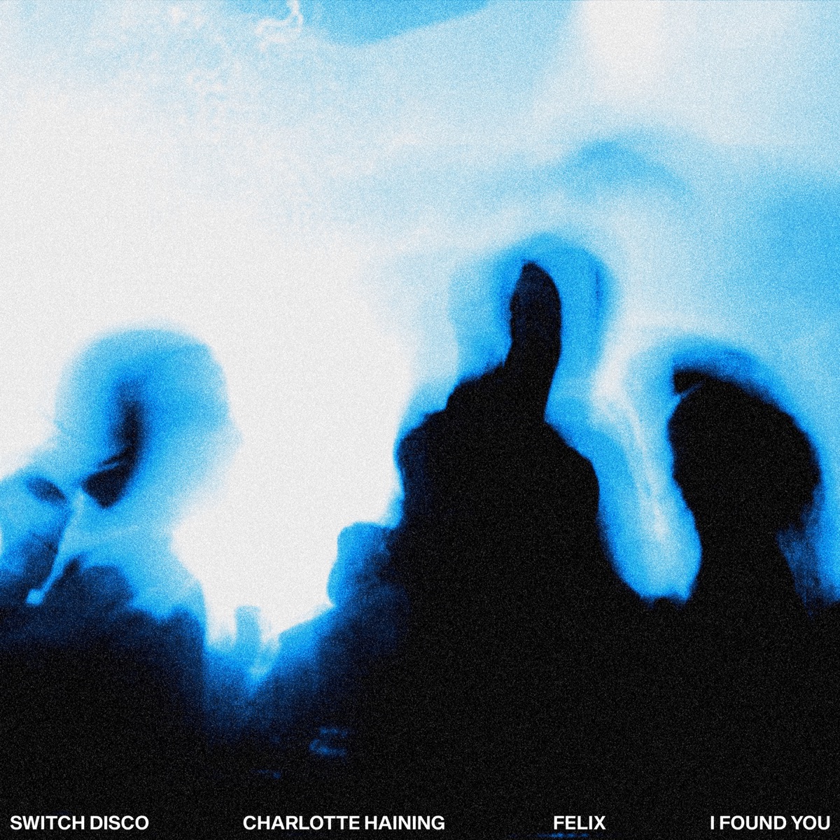 I FOUND YOU - Single by Switch Disco, Charlotte Haining & Felix album cover