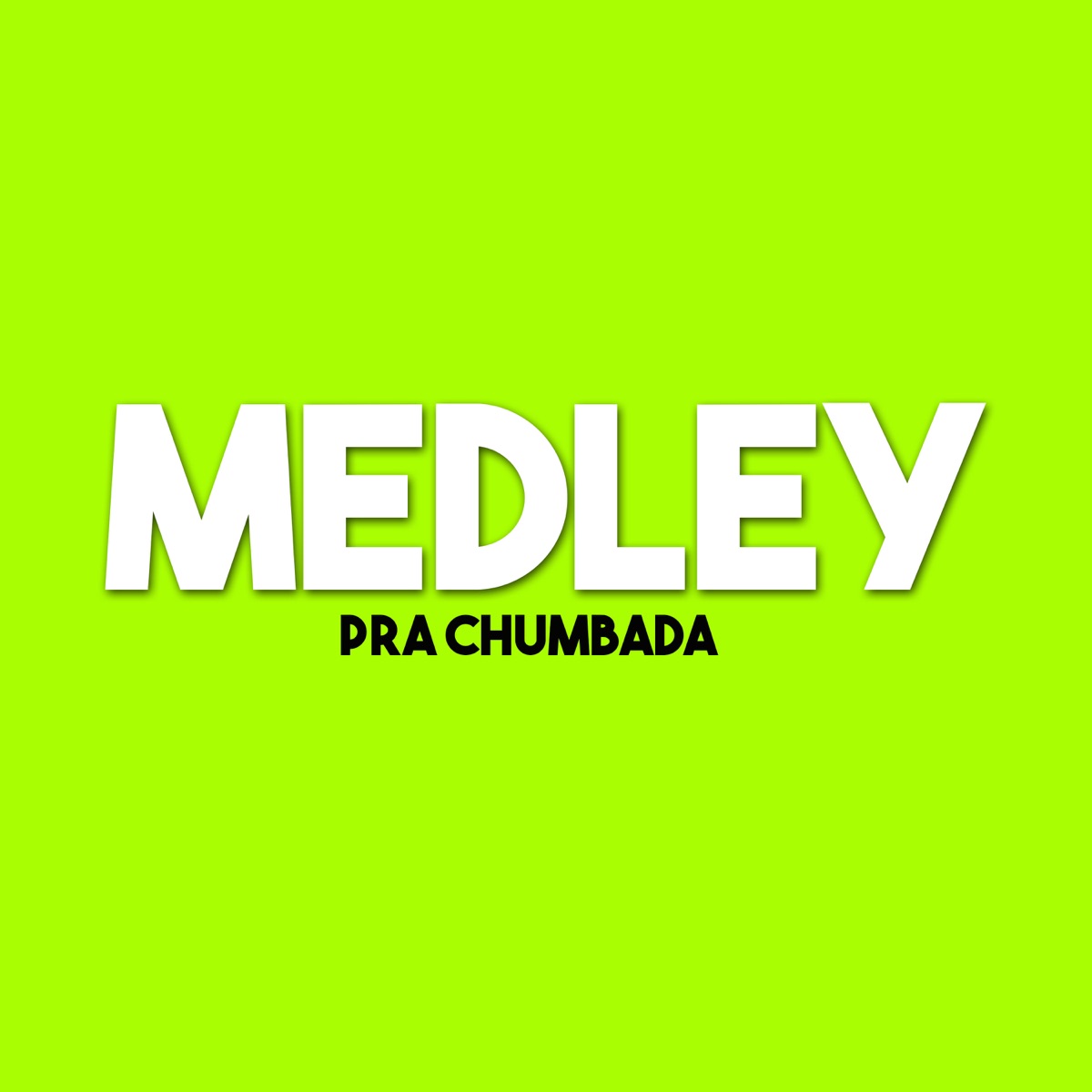 Medley pra Chumbada - Single by DJ IGOR DA CHUMBADA album cover
