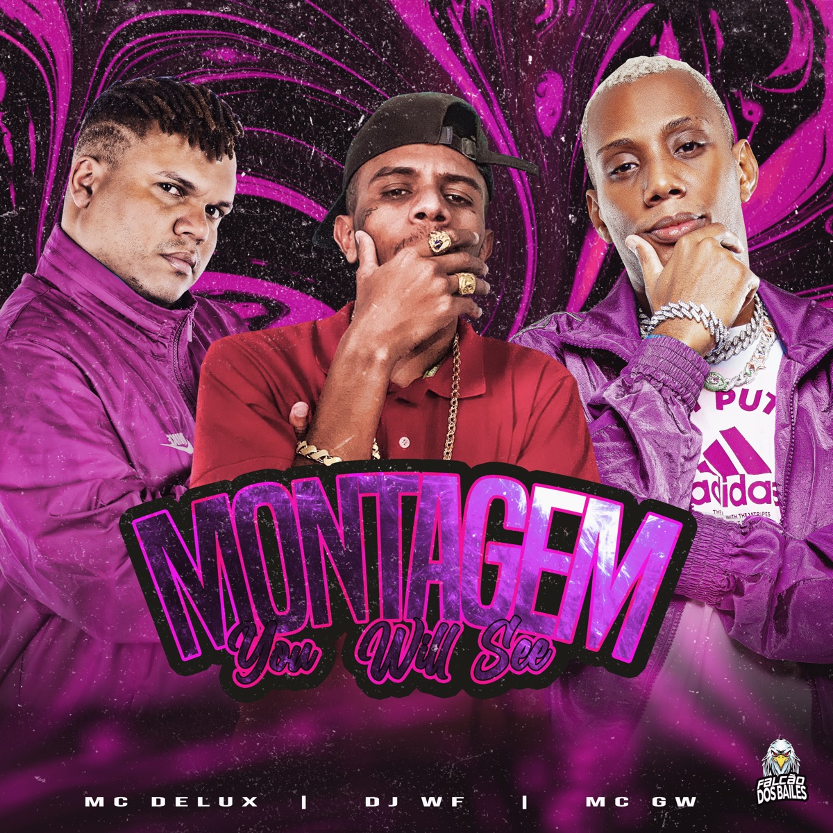 Montagem You Will See - Single by DJ WF, Mc Gw, Mc Delux & Falcão dos Bailes album cover