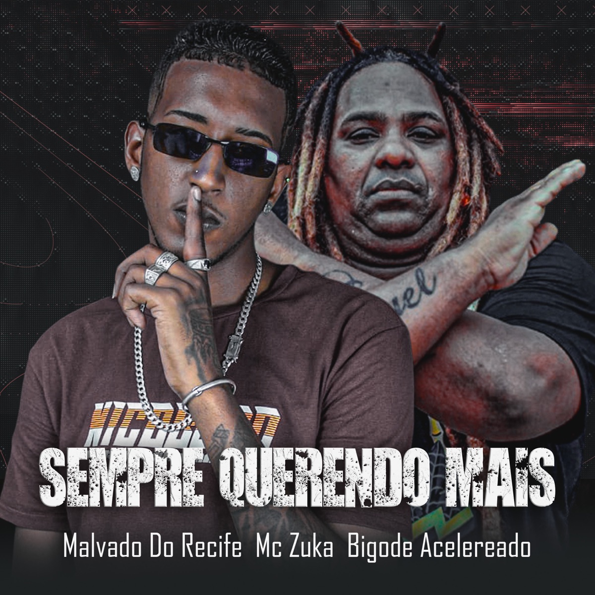 Sempre Querendo Mais - Single by malvado do recife, Bigode Acelerado & MC Zuka album cover