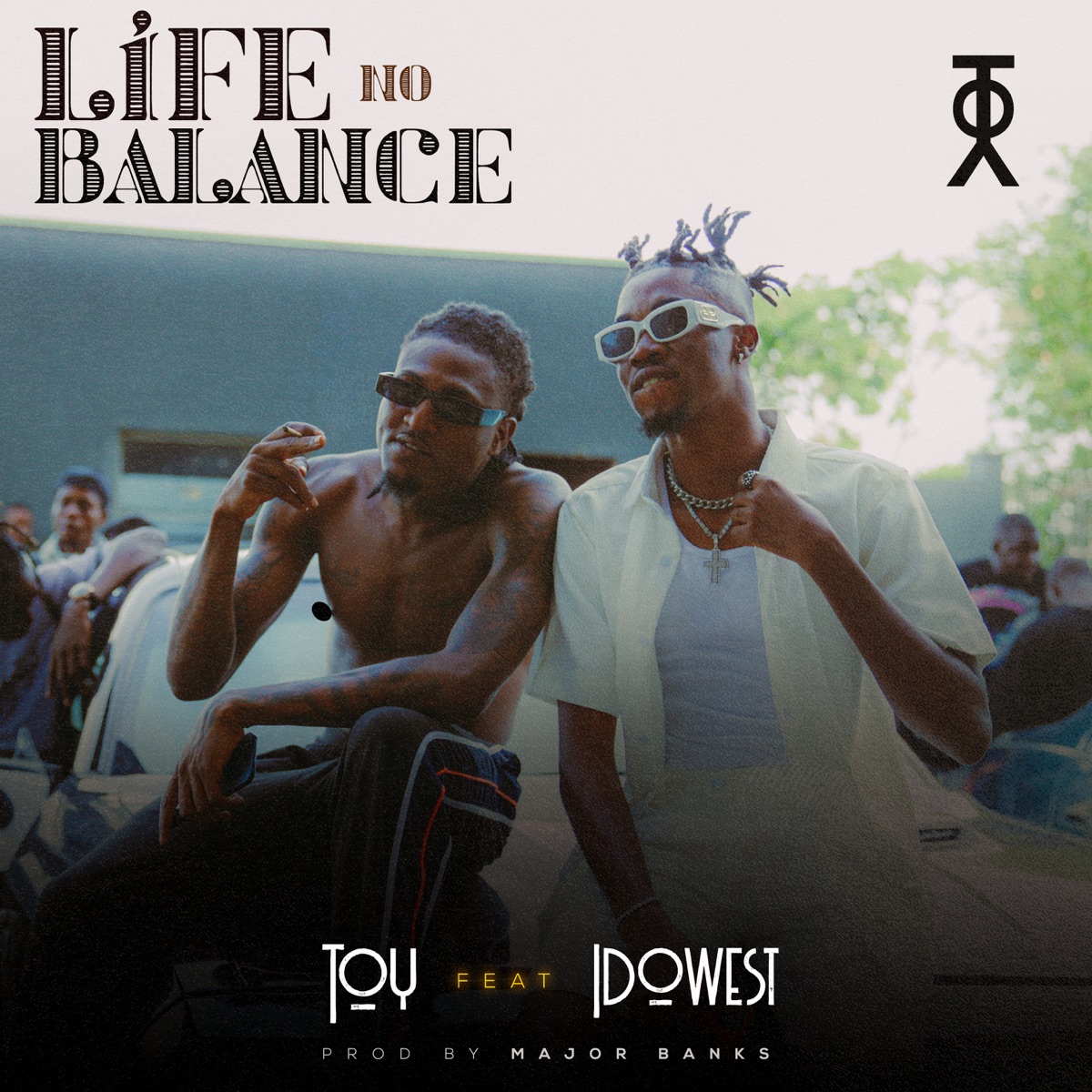 Life No Balance (feat. Idowest) - Single by Toy album cover