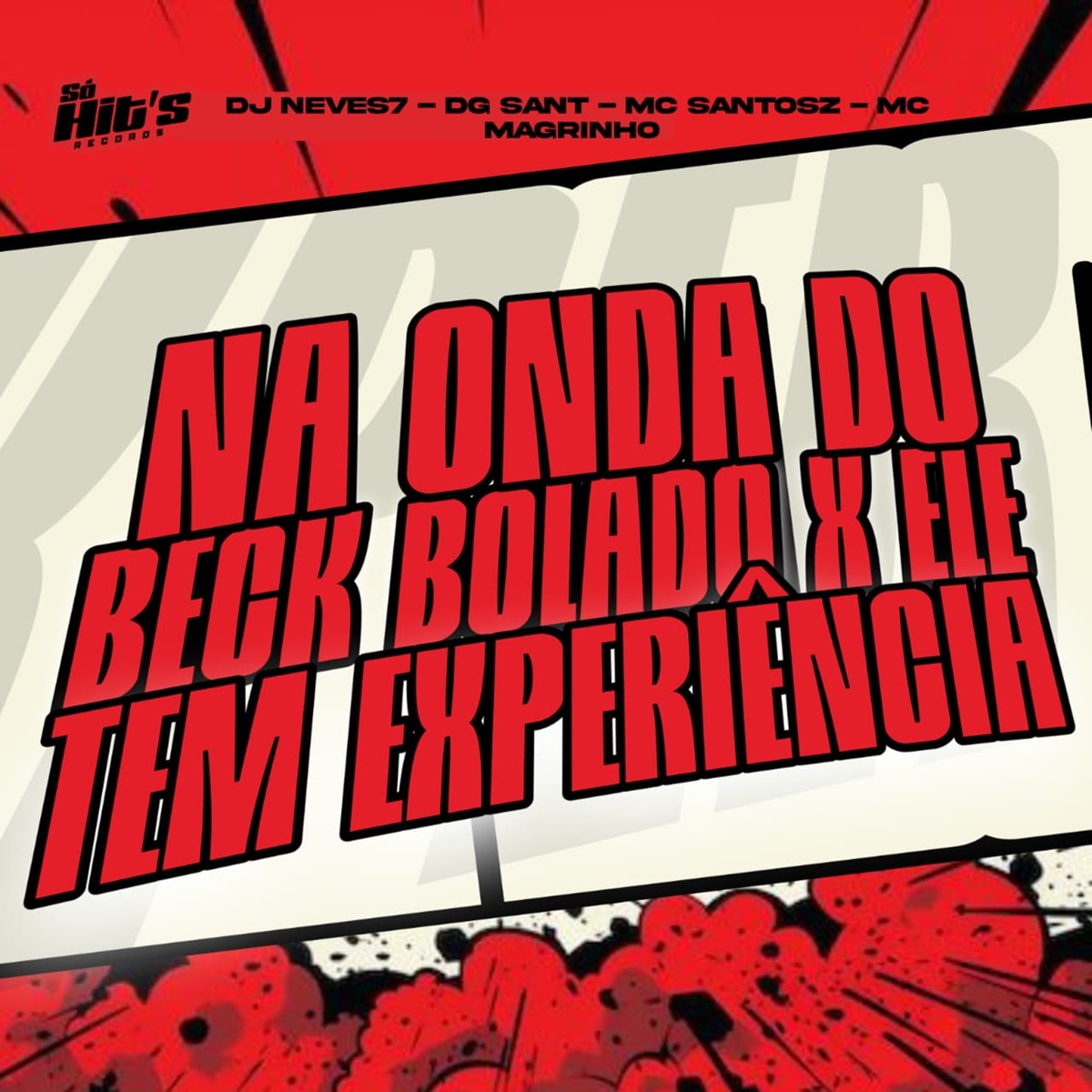 Na Onda do Beck Bolado X Ele Tem Experiencia - Single by DJ NEVES7, DG SANT, Mc Santosz & Mc Magrinho album cover