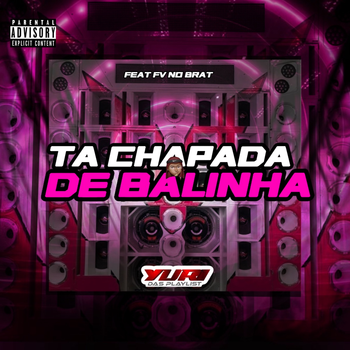 Tá Chapada de Balinha (feat. FV NO BEAT) - Single by YURI DAS PLAYLIST album cover