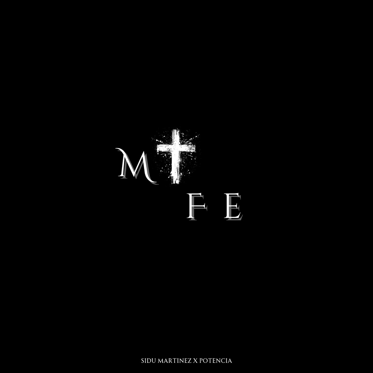 Mi Fe (feat. Potencia) - Single by Sidu Martínez album cover