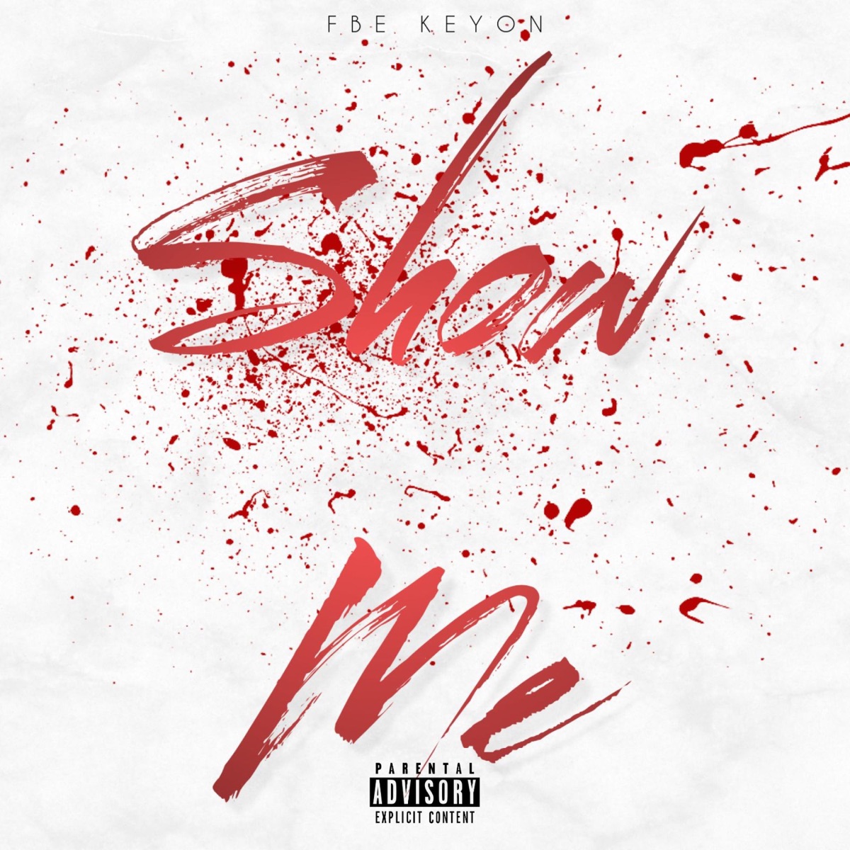 Show Me - Single by FBE Keyon album cover