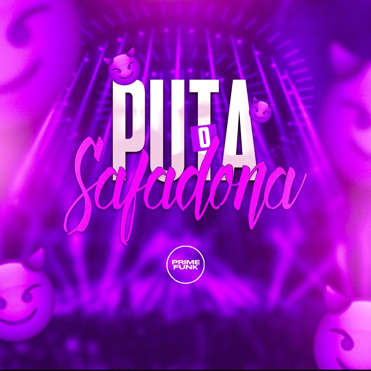 O Puta Safadona - Single by Dj Jhon SP, Iraqui ZL, MC MN & Prime Funk album cover