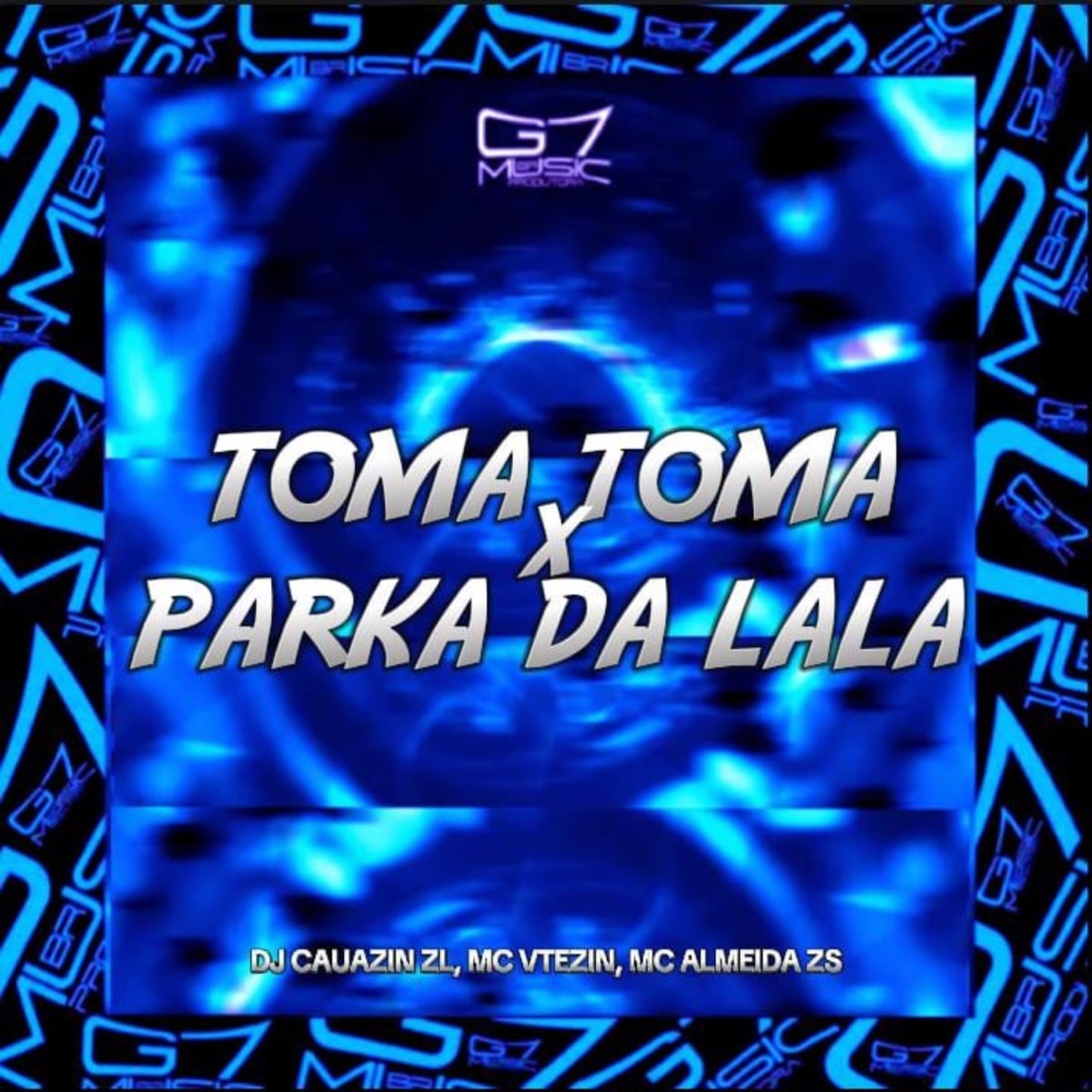 Toma Toma x Parka da Lala - Single by DJ CAUAZIN ZL album cover