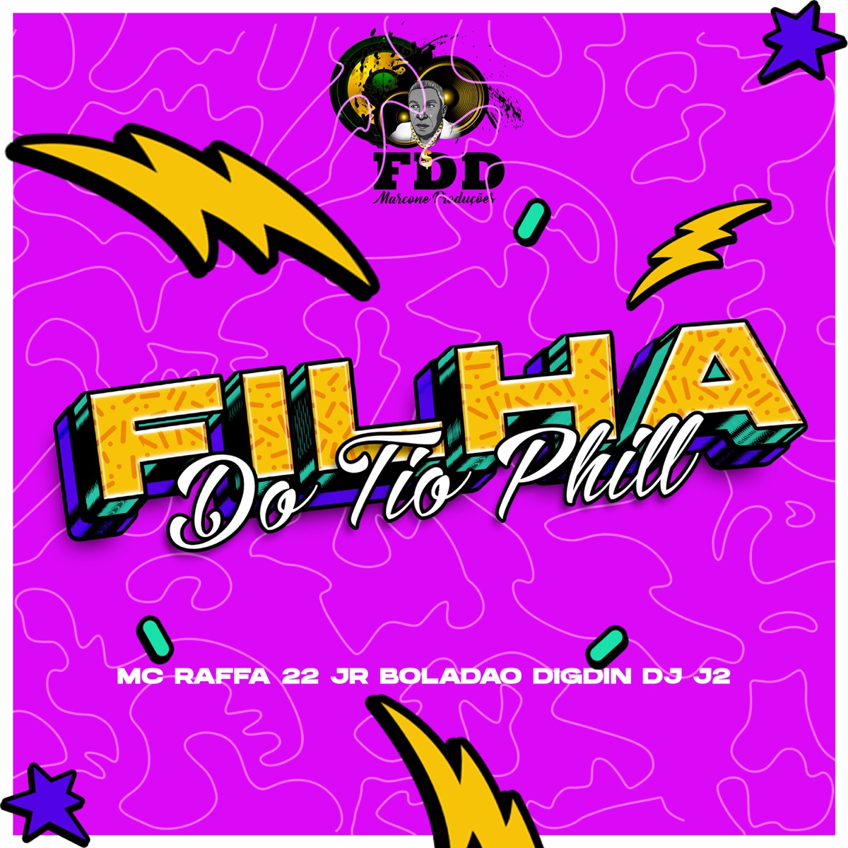 Filha do Tio Fio - Single by JR Boladao, MC Rafa 22, DJ J2 & Digdin album cover