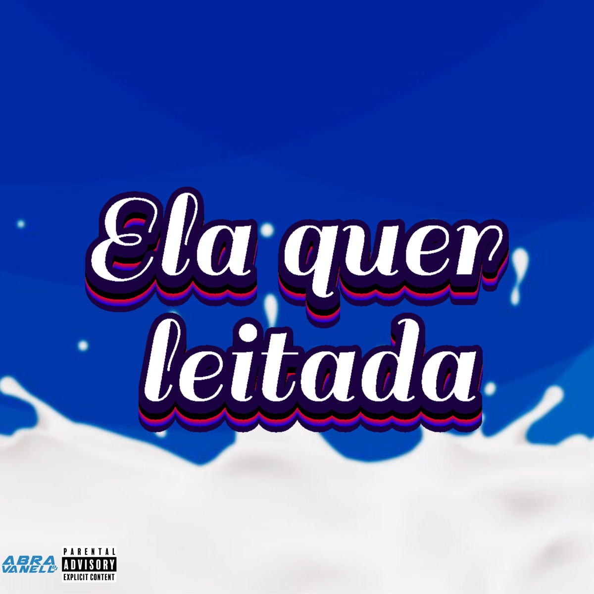 Ela Quer Leitada - Single by DJ Abravanell & mc japão album cover