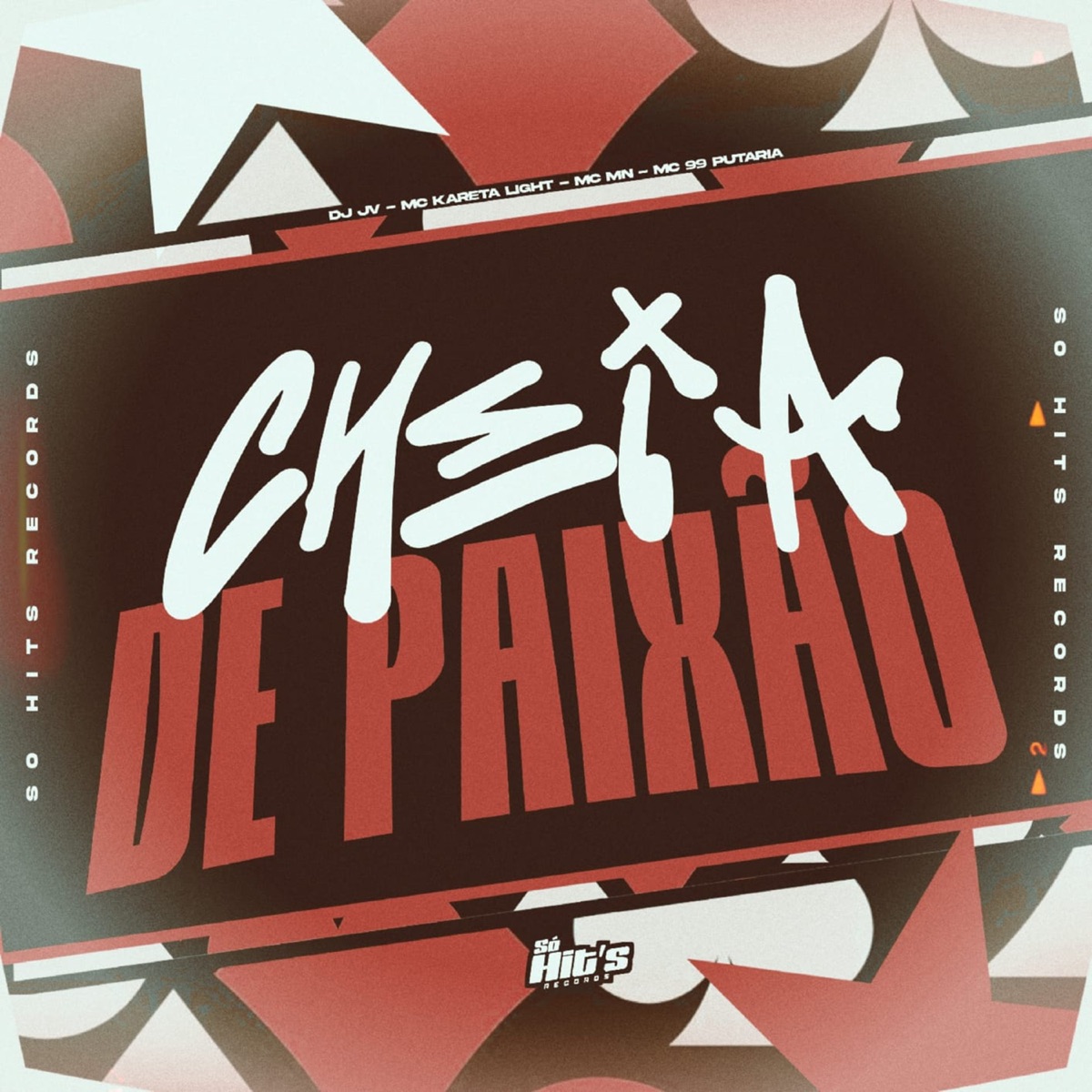 Cheia de Paixão - Single by DJ JV, MC MN, MC 99 PUTARIA & MC KARETA LIGHT album cover