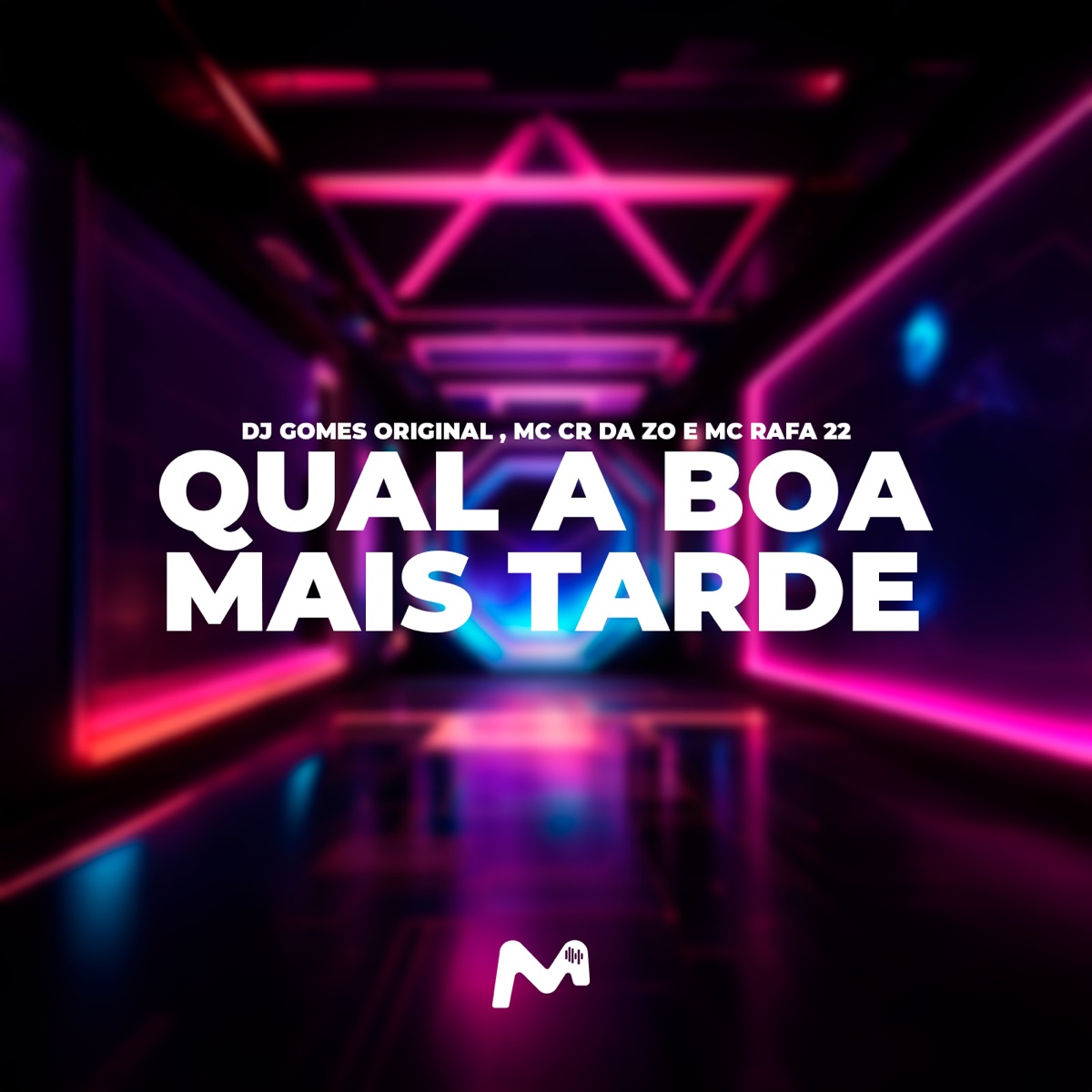QUAL A BOA MAIS TARDE - Single by DJ Gomes Original, MC Rafa 22 & Mc Cr da Zo album cover