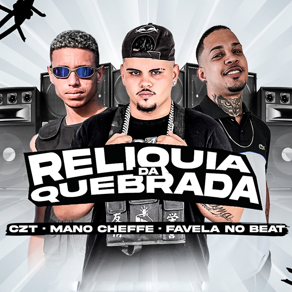Relíquia da Quebrada - Single by Favela no Beat, CZT & Mano Cheffe album cover