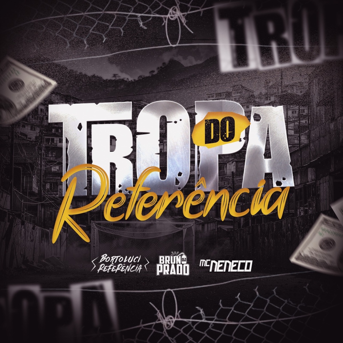 Tropa do Referência - Single by DJ BRUNO PRADO & MC Neneco album cover