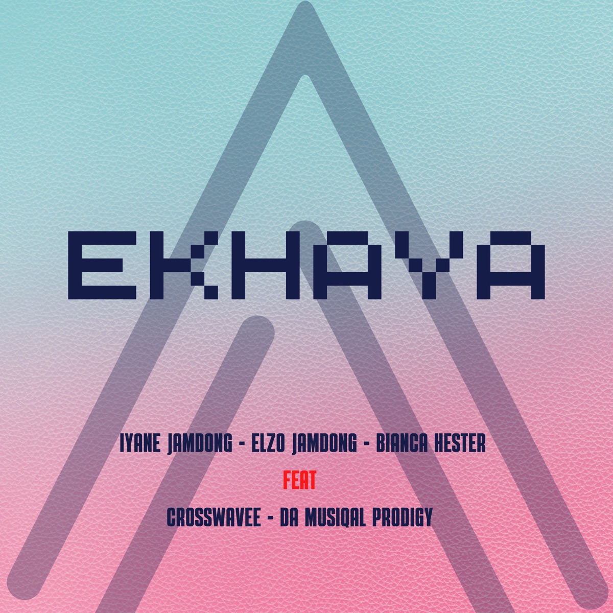 Ekhaya (feat. Crosswavee, Da Musiqal Prodigy) - Single by Iyane Jamdong, Elzo Jamdong & Bianca Hester album cover