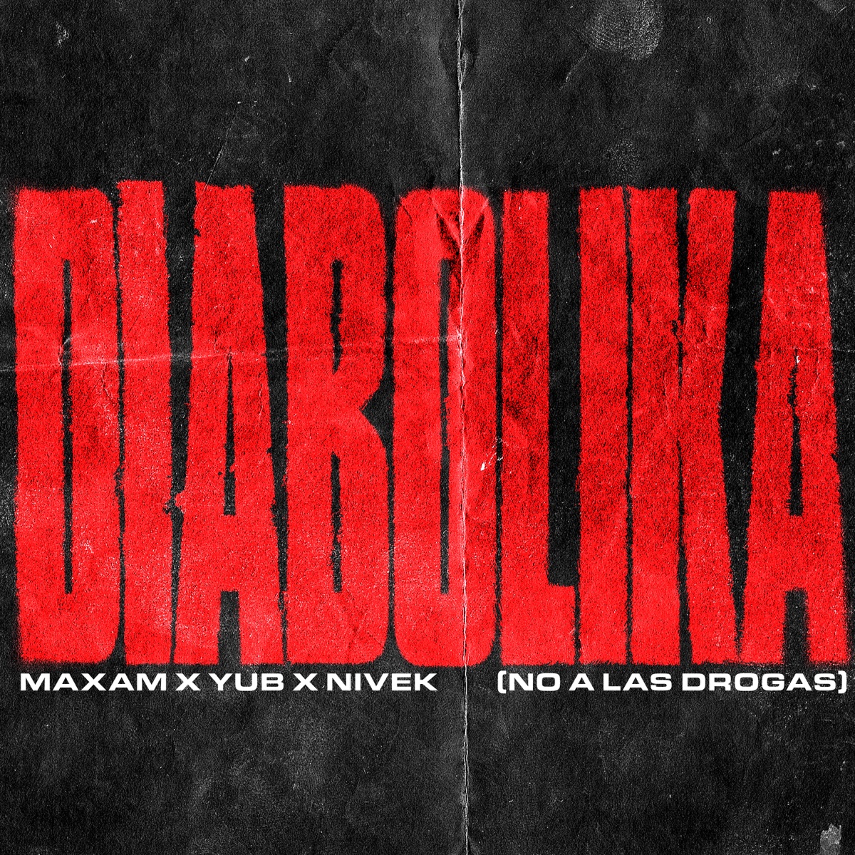 DIABOLIKA (No A Las Drogas) - Single by MAXAM, YUB & Nivek album cover