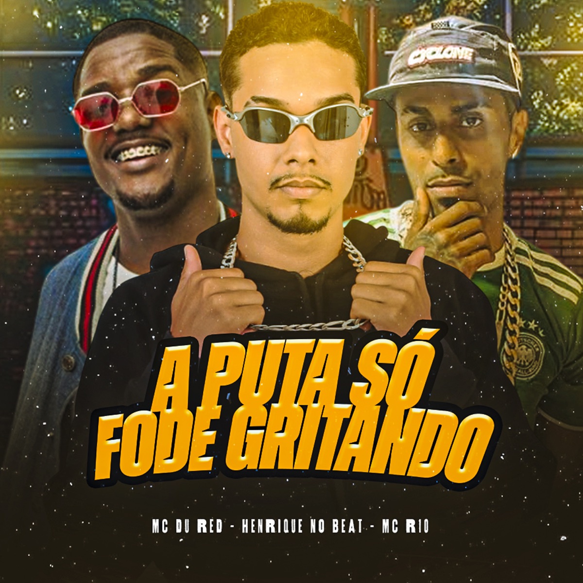 A Puta Só Fode Gritando - Single by Henrique no Beat, Mc R10 & MC Du Red album cover