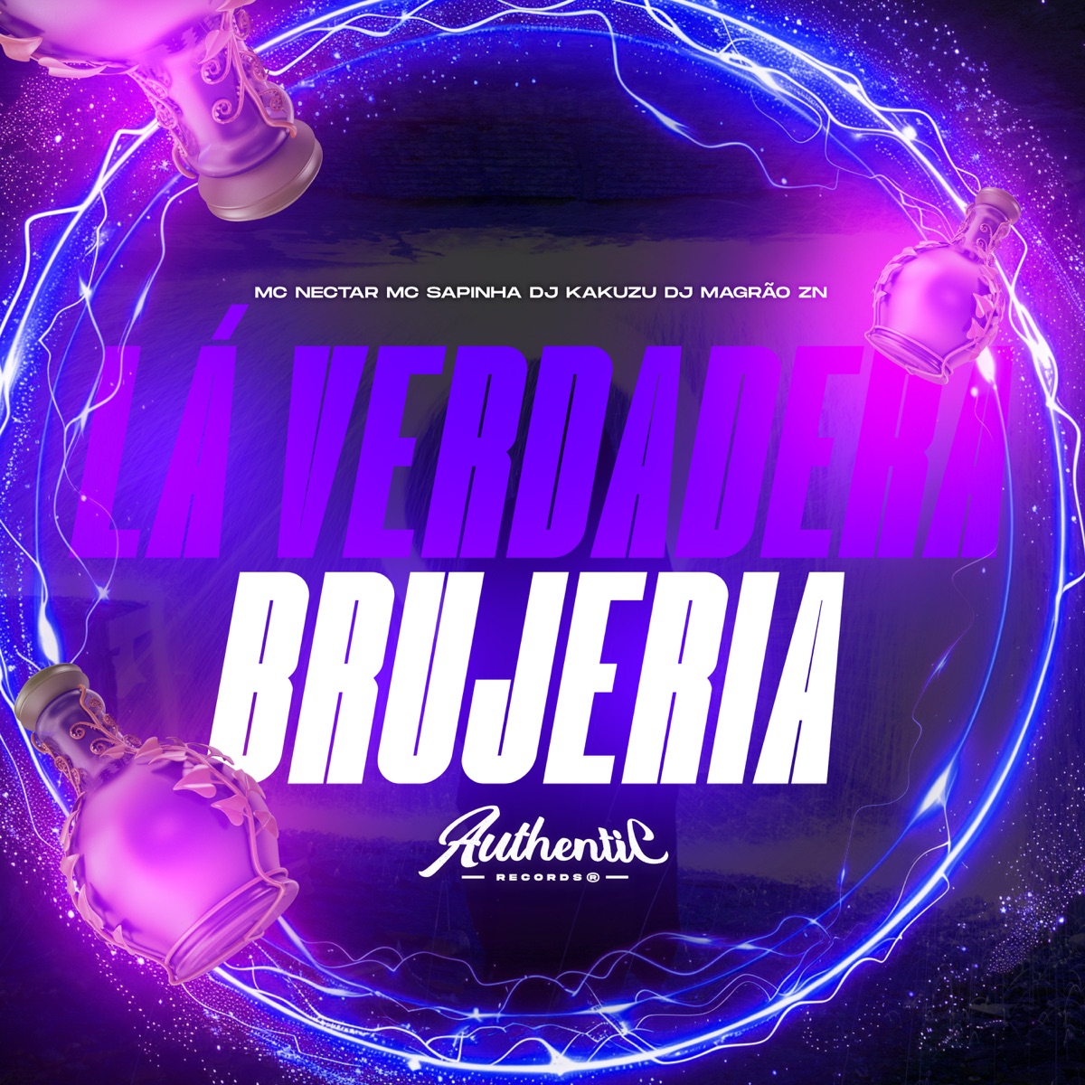Lá Verdadera Brujeria (feat. Mc Sapinha) - Single by DJ Magrão ZN, Mc Nectar & DJ Kakuzu album cover