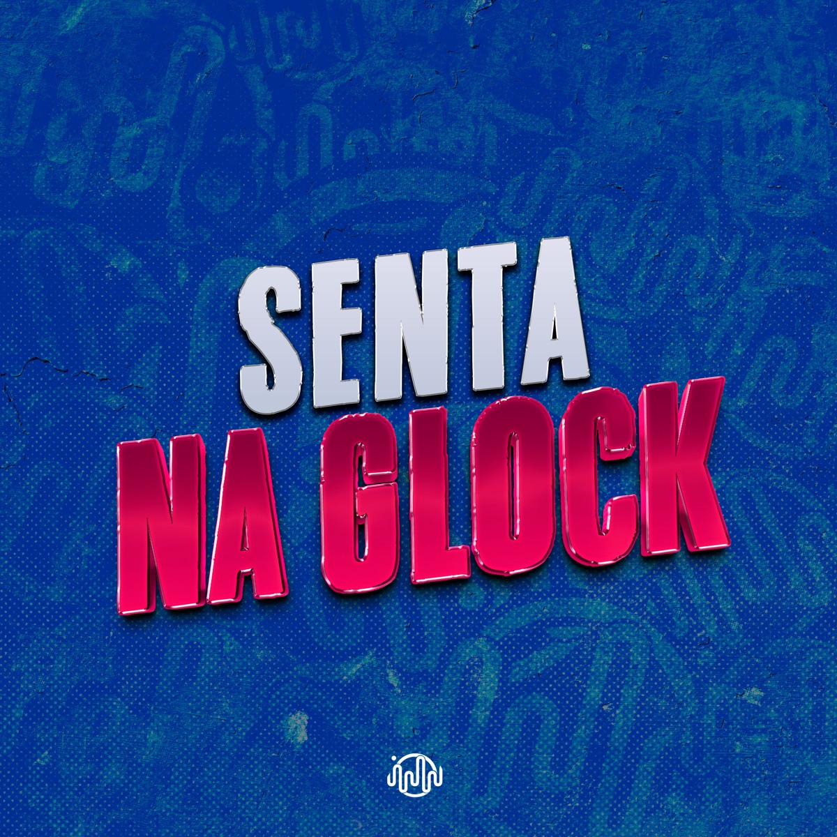 Senta na Glock (feat. Meno Saaint) - Single by DJ Balbs, CACAU CHUU & MC Celo BK album cover