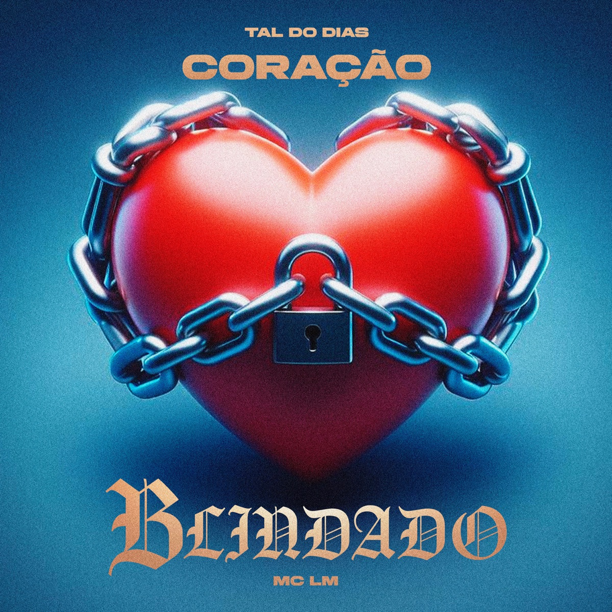 Coração Blindado - Single by Mc LM & tal do dias album cover