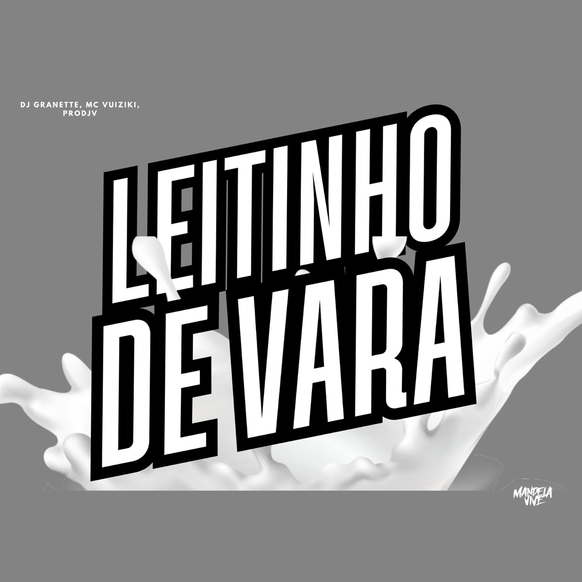 Leitinho de Vara - Single by MC Vuiziki, DJ Granette & PRODJV album cover