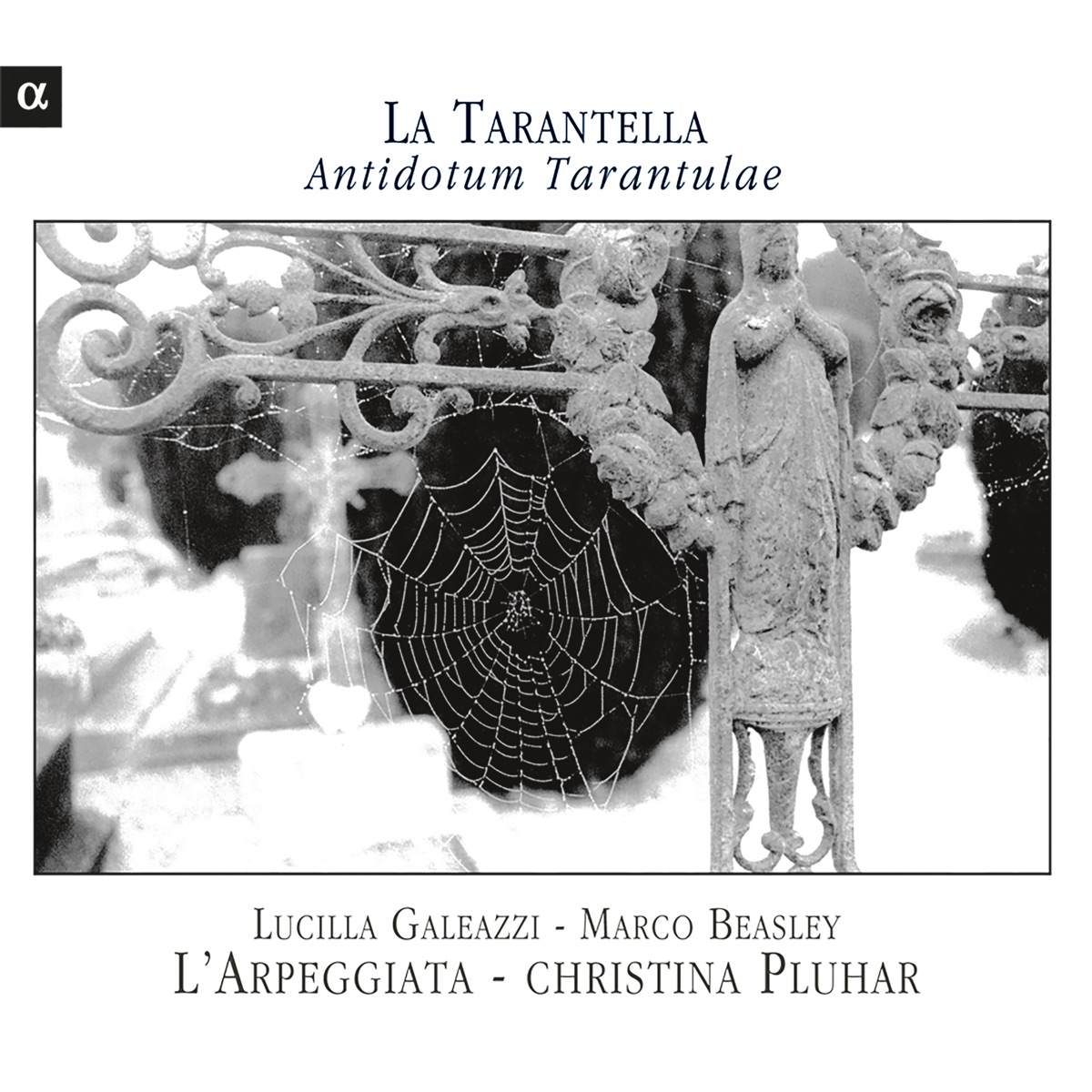 La Tarantella: Antidotum Tarantulae by L'Arpeggiata, Christina Pluhar, Lucilla Galeazzi & Marco Beasley album cover