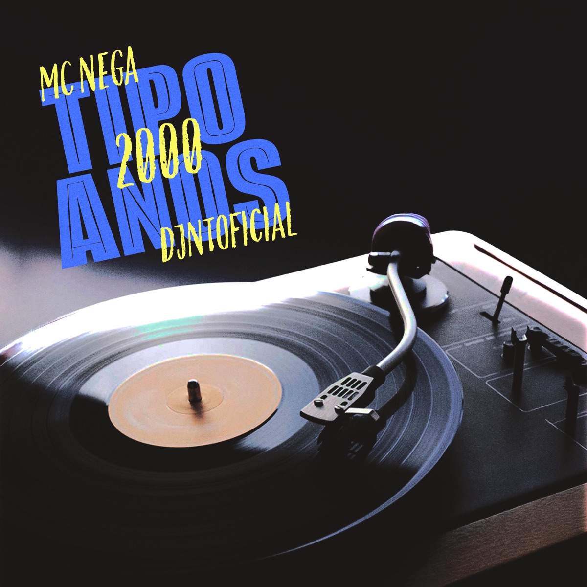Tipo Anos 2000 - Single by Mc Nega, DJNTOFICIAL & DG Pra Cima do Funk album cover