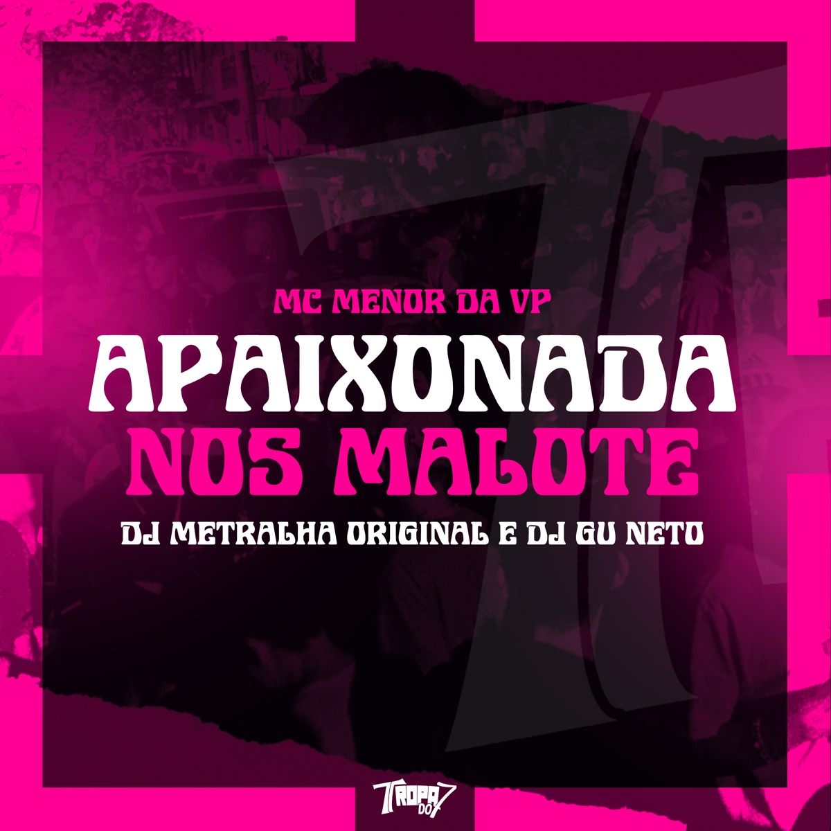 Apaixonada nos Malote (feat. Yuri Redicopa) - Single by MC Menor da VP, DJ Metralha Original & dj gu neto album cover