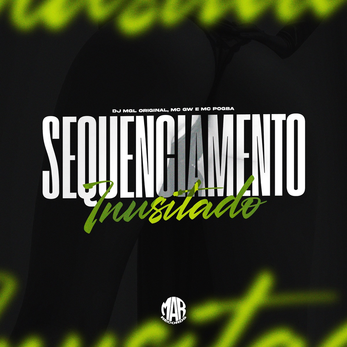 Sequênciamento Inusitado - Single by DJ MGL ORIGINAL, MC GW, MC Pogba & Maresia Oficial album cover