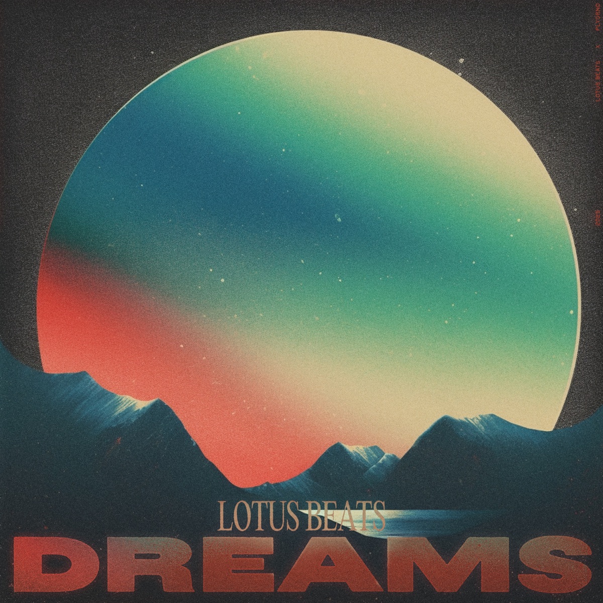 Dreams - Single by Lotus Beats album cover