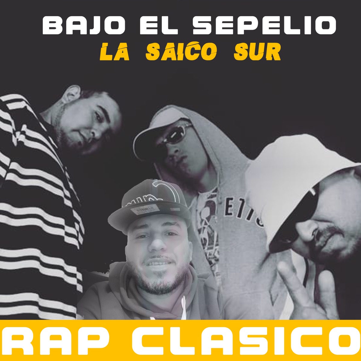 Rap Clásico (feat. la Saico Sur) - Single by Bajo El Sepelio album cover
