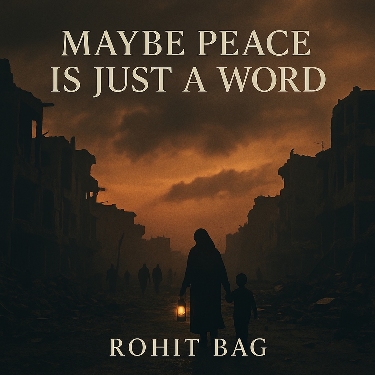 Maybe Peace Is Just a Word - Single by Rohit Bag album cover